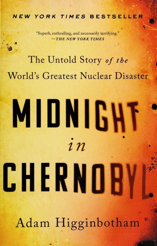 Cover of Midnight in Chernobyl: The Untold Story of the World’s Greatest Nuclear Disaster